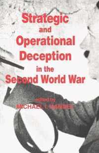 Strategic and Operational Deception in the Second World War