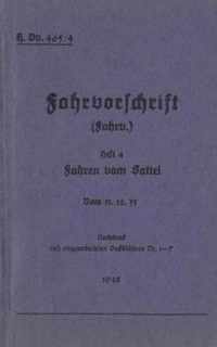 H.Dv. 465/4 Fahrvorschrift - Heft 4 - Fahren vom Sattel