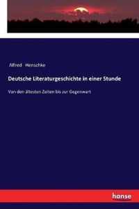 Deutsche Literaturgeschichte in einer Stunde