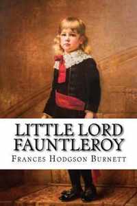 Little Lord Fauntleroy Frances Hodgson Burnett