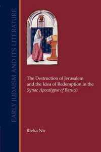 The Destruction of Jerusalem and the Idea of Redemption in the Syriac Apocalypse of Baruch