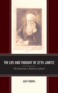 The Life and Thought of Ze'ev Jawitz