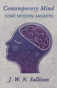 Contemporary Mind;Some Modern Answers