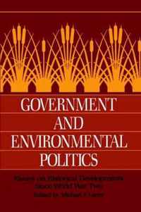 Government and Environmental Politics: Essays on Historical Developments Since World War Two