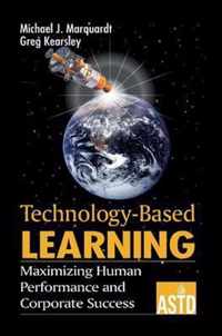 Technology-Based Learning: Maximizing Human Performance and Corporate Success