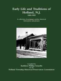 Early Life and Traditions of Holland, N. J.  1880-1885