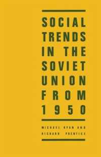 Social Trends in the Soviet Union from 1950