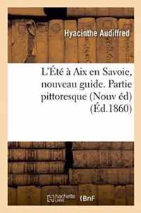 L'Ete A AIX En Savoie, Nouveau Guide. Partie Pittoresque