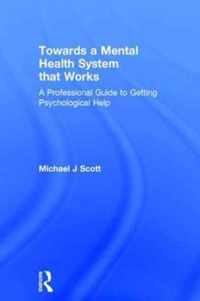 Towards a Mental Health System That Works