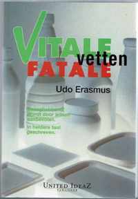 Vitale vetten, fatale vetten