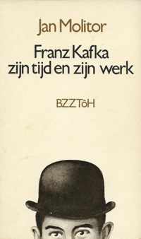 Franz Kafka zijn tijd en zijn werk