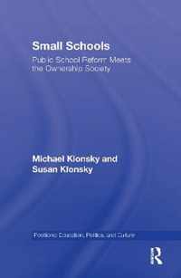 Small Schools: Public School Reform Meets the Ownership Society