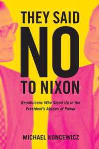 They Said No to Nixon