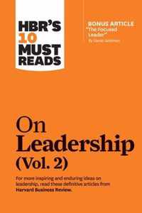 HBR's 10 Must Reads on Leadership, Vol. 2 (with bonus article  The Focused Leader  By Daniel Goleman)