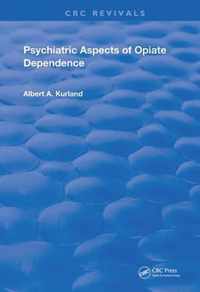 Psychiatric Aspects of Opiate Dependence