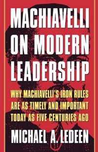 Machiavelli on Modern Leadership