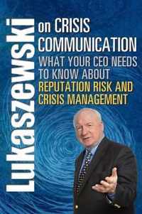 Lukaszewski on Crisis Communication