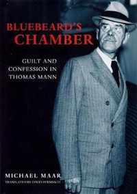 Bluebeard's Chamber: Guilt and Confession in Thomas Mann