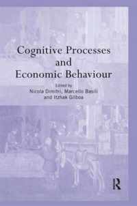 Cognitive Processes and Economic Behaviour