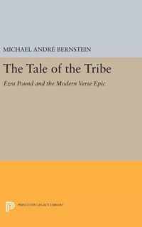 The Tale of the Tribe - Ezra Pound and the Modern Verse Epic