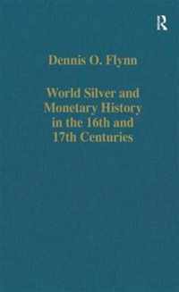 World Silver and Monetary History in the 16th and 17th Centuries