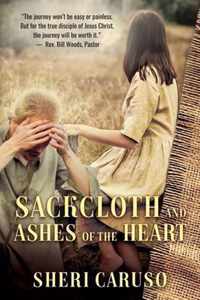 Sackcloth and Ashes of the Heart