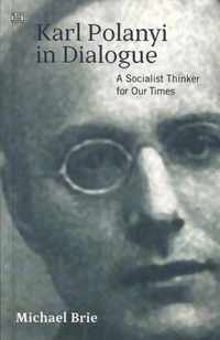 Karl Polanyi In Dialogue