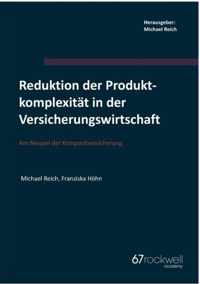 Reduktion der Produktkomplexitat in der Versicherungswirtschaft