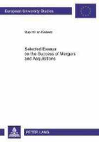 Selected Essays on the Success of Mergers and Acquisitions