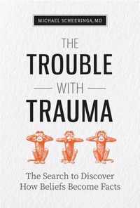 The Trouble with Trauma