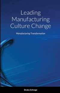 Leading Manufacturing Culture Change