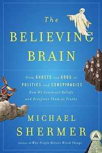 The Believing Brain