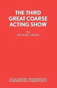 The Third Great Coarse Acting Show