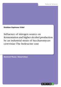 Influence of nitrogen source on fermentation and higher alcohol production by an industrial strain of Saccharomyces cerevisiae