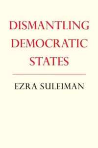 Dismantling Democratic States