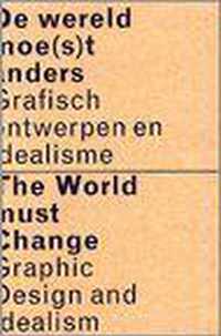 De wereld moe(s)t anders = The world must change