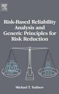 Risk-Based Reliability Analysis and Generic Principles for Risk Reduction