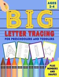 Big Letter Tracing for Preschoolers and Toddlers