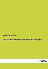 Volkstumliche Geschichte Der Philosophie