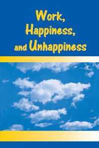 Work, Happiness, and Unhappiness