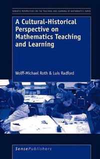 A Cultural-Historical Perspective on Mathematics Teaching and Learning