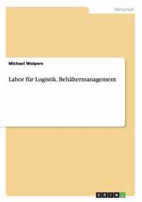 Labor fur Logistik. Behaltermanagement