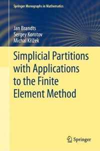 Simplicial Partitions with Applications to the Finite Element Method