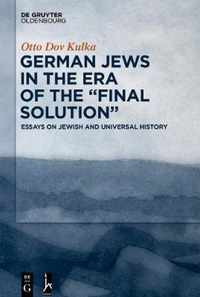 German Jews in the Era of the  Final Solution