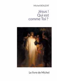 Jesus ! Qui est comme Toi ? Version breve