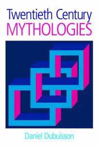 Twentieth Century Mythologies