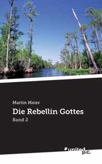 Die Rebellin Gottes