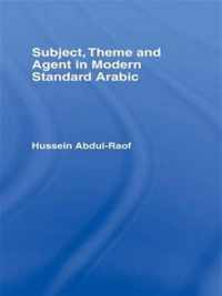 Subject, Theme and Agent in Modern Standard Arabic