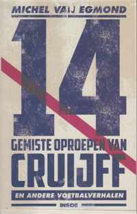 14 Gemiste oproepen van Cruijff en andere voetbalverhalen