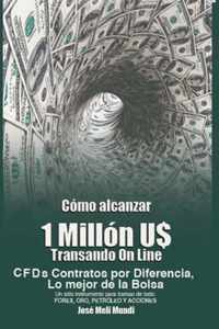 Como Alcanzar U$ 1 Millon de Dolares Transando Online